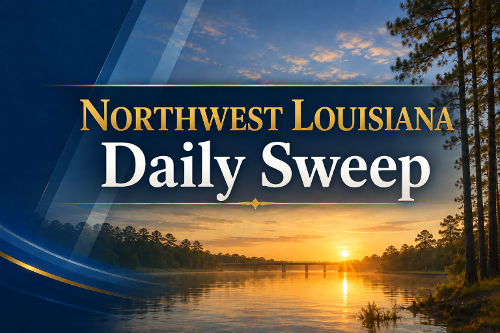 August 18, 2026: Northwest Louisiana Daily Sweep